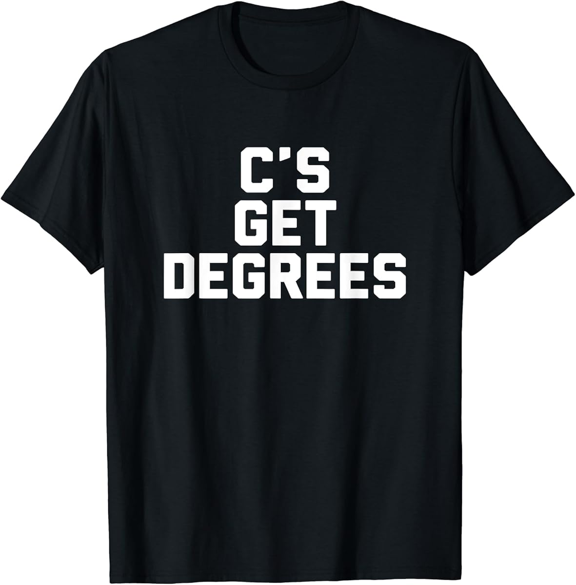 cs get degrees t shirt  funny novelty college student gift skuid 2797253 item.jpg