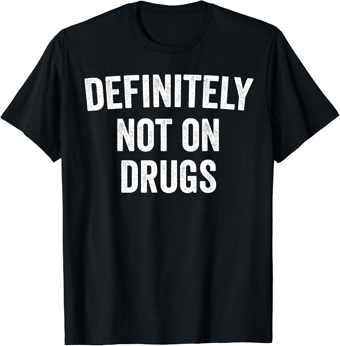 definitely not on drugs rave party festival club humor funny t shirt skuid 2894828 item.jpg
