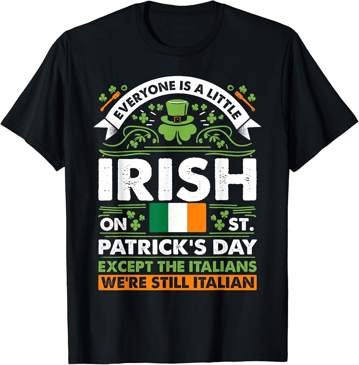 everyone is a little irish except italians st patricks day t shirt skuid 1329898 item.jpg