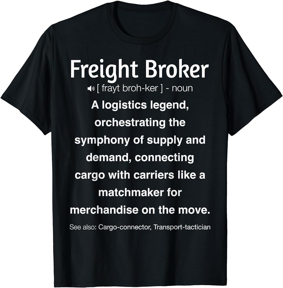 funny freight broker t shirt sku 684954 item.jpg