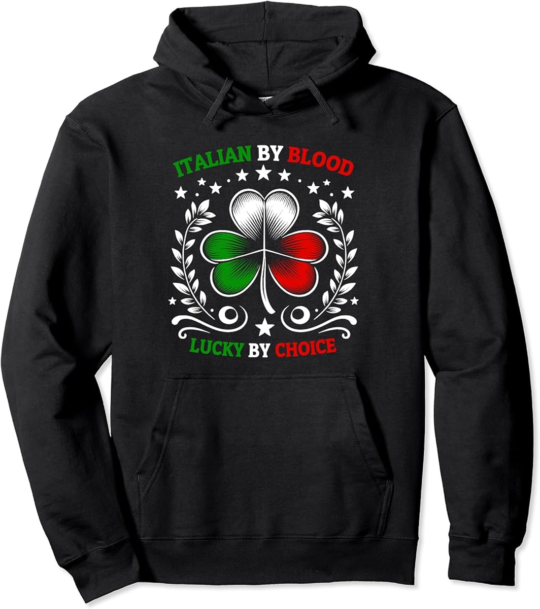 italian by blood lucky by choice   st patricks day outfit pullover hoodie skuid 1345087 item.jpg