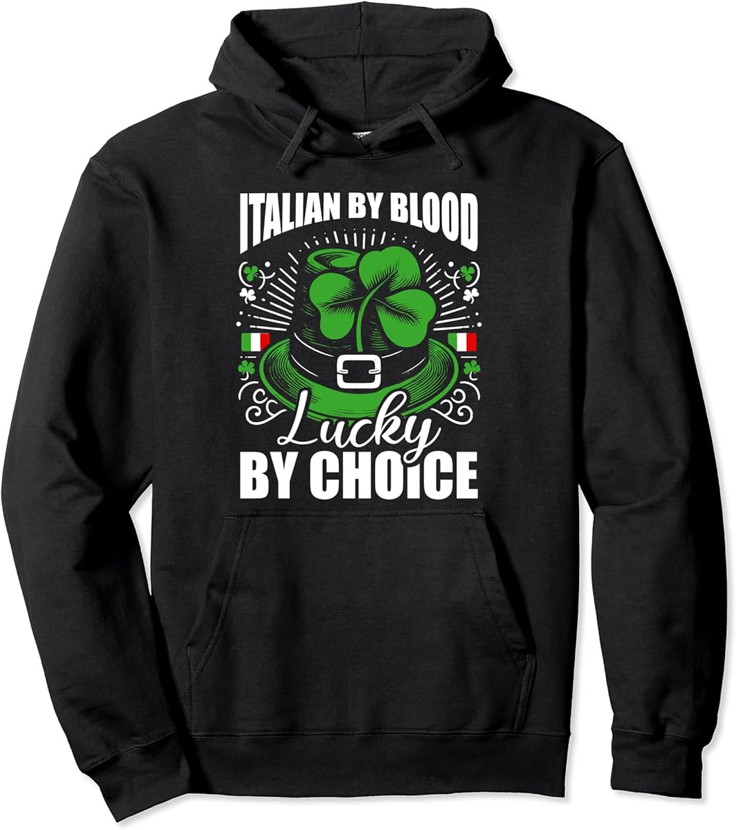 italian by blood lucky by choice   st patricks day outfit pullover hoodie skuid 1345101 item.jpg