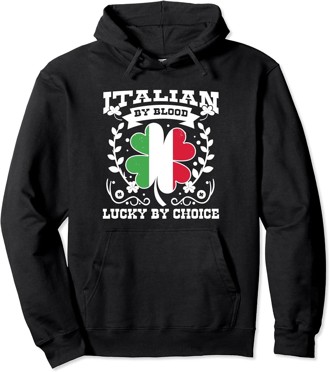 italian by blood lucky by choice   st patricks day outfit pullover hoodie skuid 1345111 item.jpg
