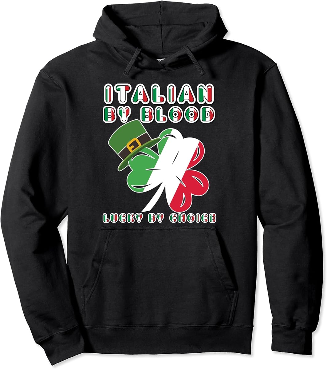 italian by blood lucky by choice   st patricks day outfit pullover hoodie skuid 1345116 item.jpg