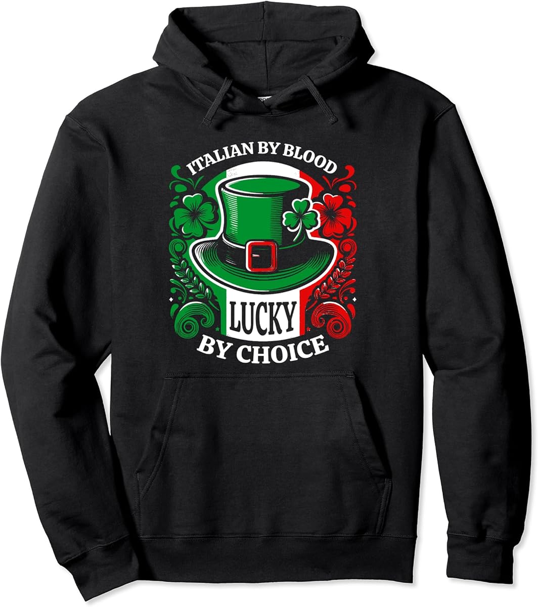 italian by blood lucky by choice   st patricks day outfit pullover hoodie skuid 1345117 item.jpg