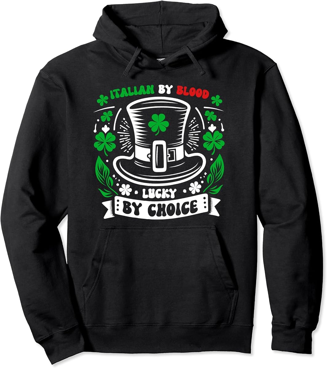 italian by blood lucky by choice   st patricks day outfit pullover hoodie skuid 1345124 item.jpg