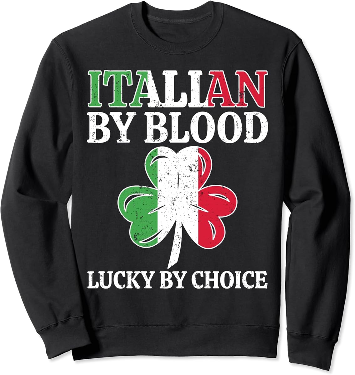 italian by blood lucky by choice   st patricks day outfit sweatshirt skuid 1345131 item.jpg