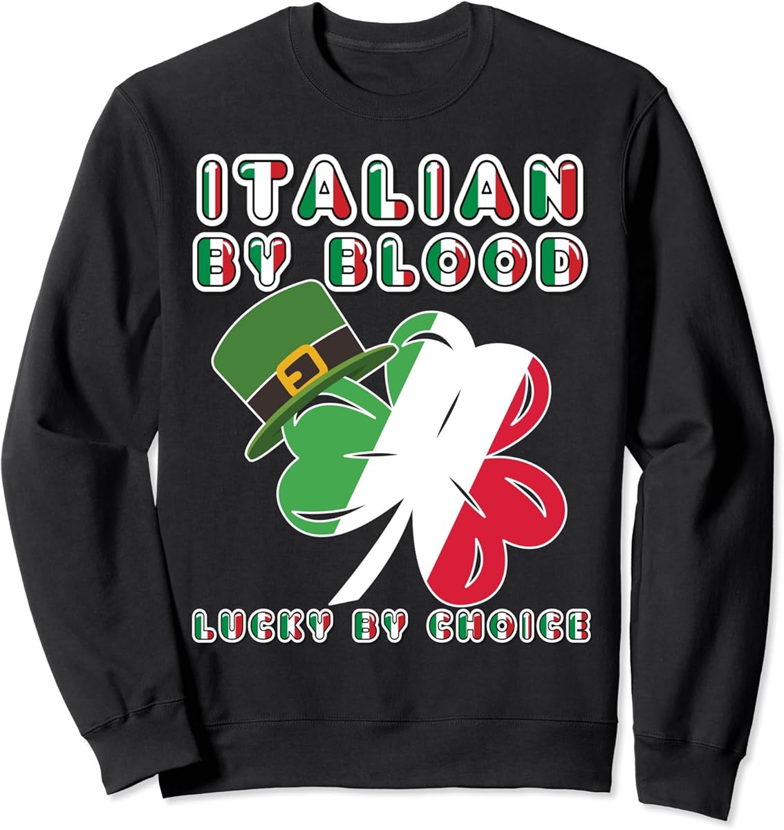 italian by blood lucky by choice   st patricks day outfit sweatshirt skuid 1345132 item.jpg