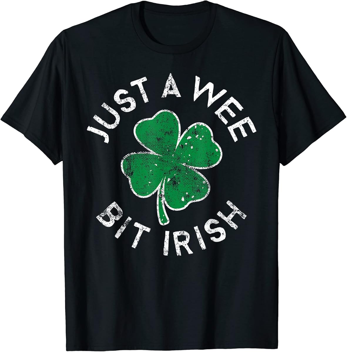 just a wee bit irish lucky clover st patricks day distress t shirt skuid 1325918 item.jpg