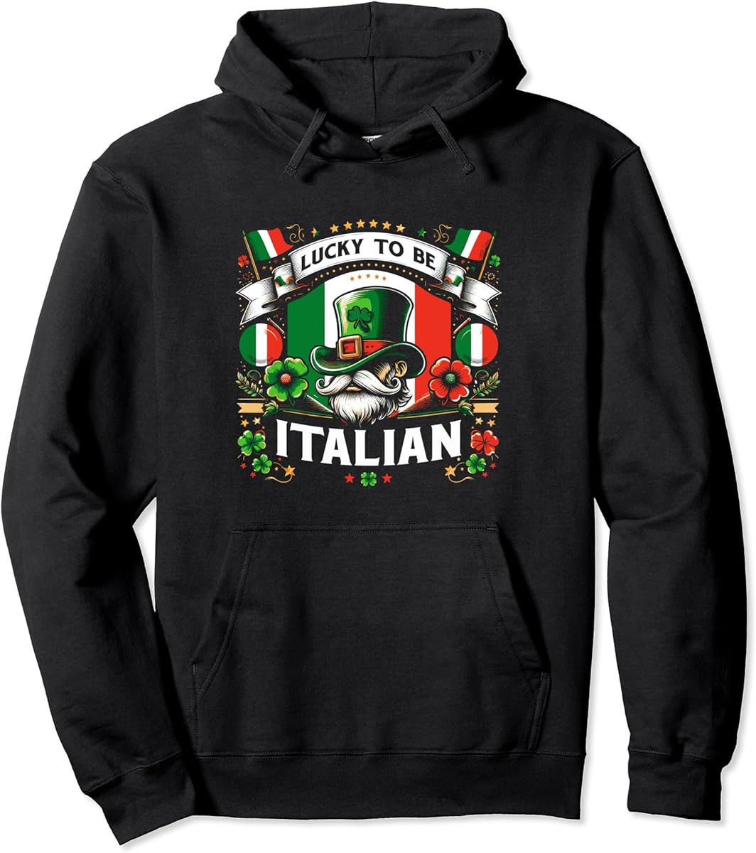 lucky to be italian   st patricks day italian outfit pullover hoodie skuid 1344869 item.jpg