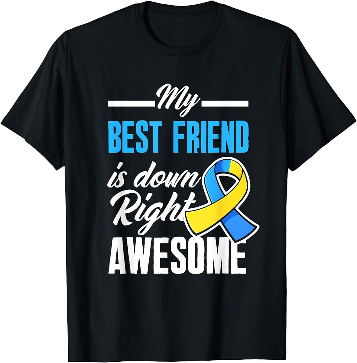 my best friend is down right perfect down syndrome awareness t shirt sku 688707 item.jpg