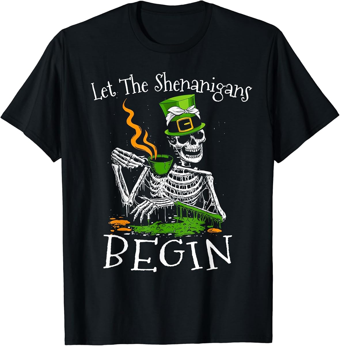 st patricks day skeleton let shenanigans begin men women t shirt skuid 2896237 item