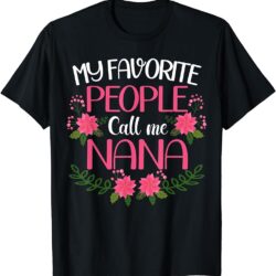 womens my favorite people call me nana mothers day t shirt sku 18819 item.jpg
